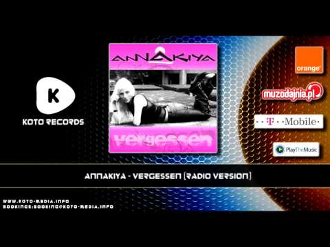 Annakiya - Vergessen (Radio Version)