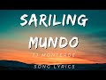 SARILING MUNDO - TJ Monterde | SONG LYRICS VERSION