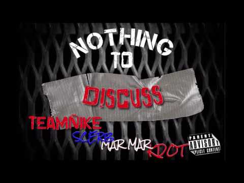 TeamNike Scerb x Mar Mar x Kdot - Nothing to Discuss
