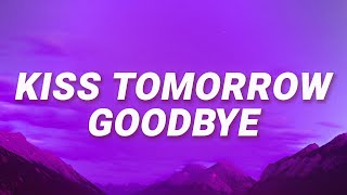 Luke Bryan - Kiss Tomorrow Goodbye (Lyrics) | Ain&#39;t gonna beg you to stay