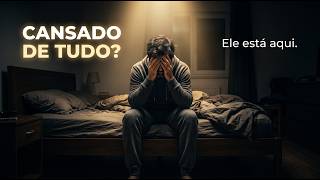 Eu Cheguei Cansado, Mas Chego Grato — Oração da Noite