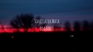 Vanessa Da Mata - Boa Sorte/Good Luck (Radio Edit) (Tradução)