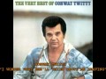 CONWAY TWITTY - I WONDER WHAT SHE'LL THINK ABOUT ME LEAVING