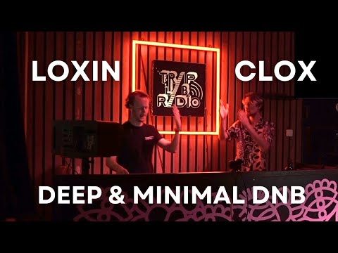 CLOXIN! (CLOX B2B LOXIN) - Deep, Minimal & Underground Drum & Bass