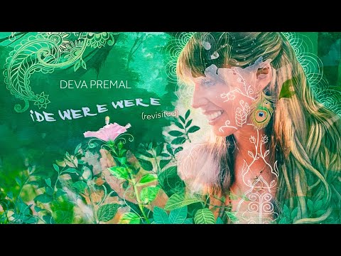 Ide Were Were (Revisited) – Deva Premal (from the album The Inevitable Blossoming of the Heart)