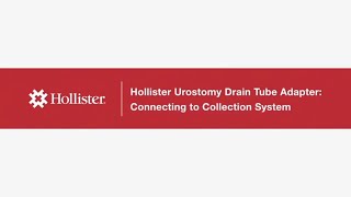 Urostomy Drain Tube Adapter: Connecting to a Collection System | Hollister