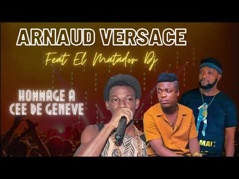 ARNAUD VERSACE feat EL MATADOR - HOMMAGE A CEE DE GENEVE