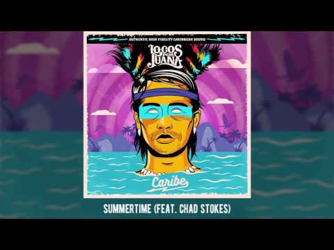 Locos por Juana- Summertime (ft. Chad Stokes)