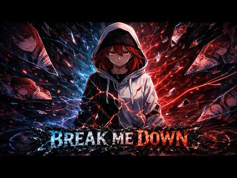 Break Me Down - Official Lyrics Video