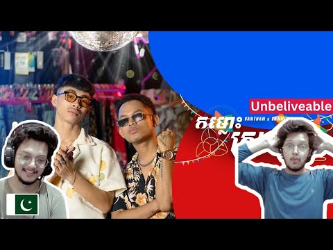 Vanthan x VannDa - កម្លោះស្រុកខ្មែរ (Official Video) | Pakistani Reaction