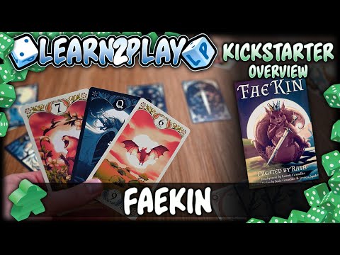 Learn to Play Presents: Kickstarter overview for Faekin