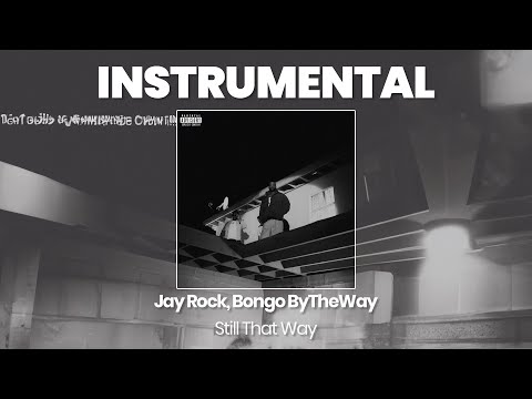 INSTRUMENTAL BEAT : Still That Way - Jay Rock, Bongo ByTheWay (HQ)