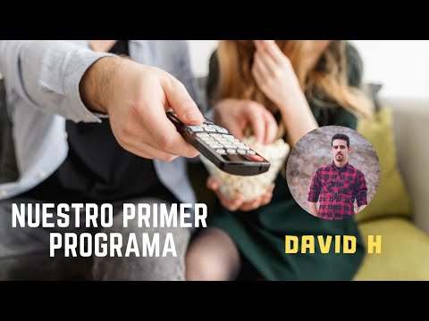 David H - NUESTRO PRIMER PROGRAMA - DéjateTV