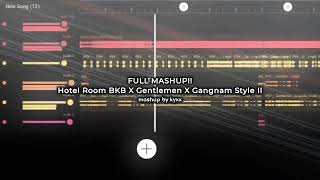 Download lagu FULL MASHUP!! | Hotel Room BKB X Gentlemen X Gangnam Style II mashup by kyxx on Tiktok Viral 2026 mp3