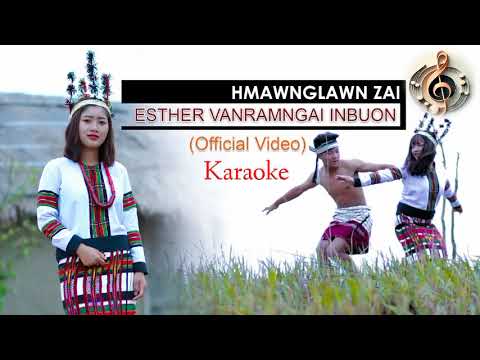 Hmawnglawn Zai Karaoke|Esther Vanramngai Inbuon|