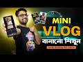 How To Create Mini Vlog Shooting To Editing Tutorial YT Dada