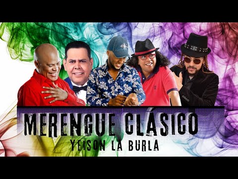 MERENGUE CLASICO MIX 🥃 LA MEJOR MEZCLA DE MERENGUE 🎶 X DJ YEISON LA BURLA 🔥🔥