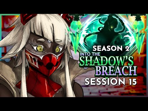 Into the Shadow's Breach Season 2 Session 15 | D&D (World of Io/IOverse)