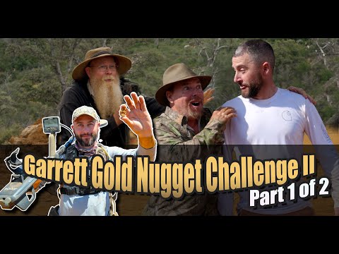 Garrett Metal Detector's Gold Nugget Challenge II - Part 1 of 2 California 2025