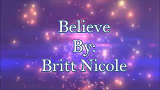 Britt Nicole Believe (Lyric Video)