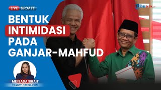 Sederet Intimidasi yang Dirasakan Kubu Ganjar-Mahfud: Baliho Dicopot hingga Dianiaya Oknum TNI
