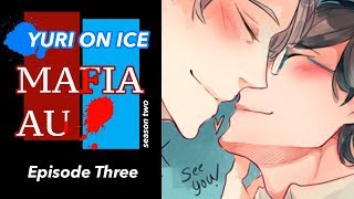 Yuri!!! On Ice - Mafia!AU, Episode Eight: Duties
