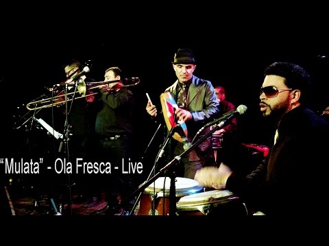 Mulata ~ OLA FRESCA Live