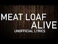 [UNOFFICIAL] Meat Loaf - Alive (Lyric Video)
