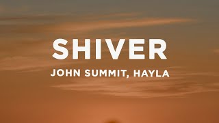 John Summit & Hayla - Shiver (Lyrics)