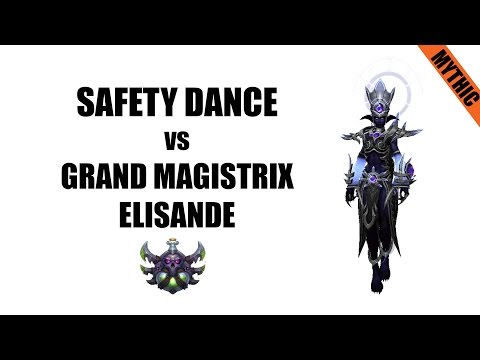 Safety Dance vs Grand Magistrix Elisande Mythic (Assassination Rogue POV)