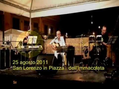 Orlando Andreucci Live New - Roma 25 agosto 2011 San Lorenzo in Piazza dell'Immacolata
