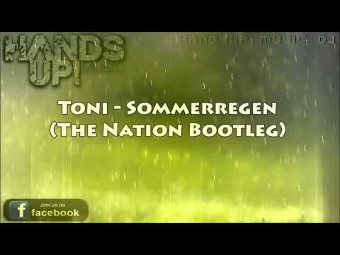 Toni - Sommerregen (The Nation Bootleg) [HANDS UP]