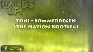Toni - Sommerregen (The Nation Bootleg) [HANDS UP]