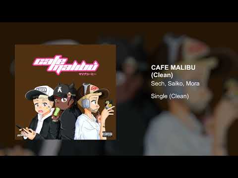 Sech, Mora, Saiko - Cafe Malibú (Clean Version)