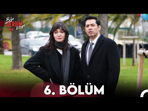 Bir Derdim Var 6. Bölüm (FİNAL)