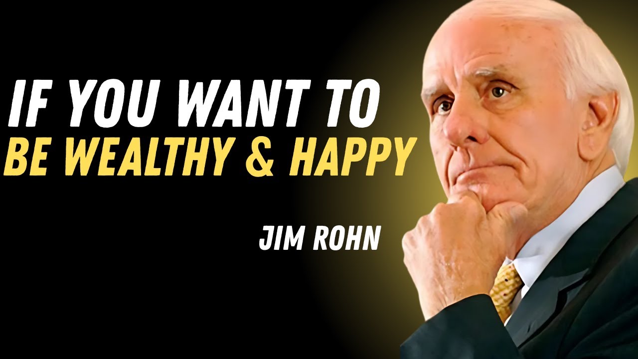 If You Want to be Wealthy & Happy... Jim Rohn!