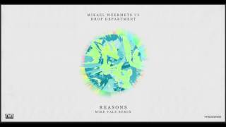 Mikael Weermets & Drop Department - Reasons (Mike Vale Remix)