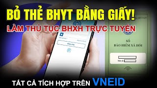 "Khai tử" thẻ BHYT giấy từ 2025: Cách quét mã VNeID đi khám bệnh cực nhanh và những thay đổi quan trọng trong Luật Bảo hiểm xã hội 2024 bạn buộc phải biết!