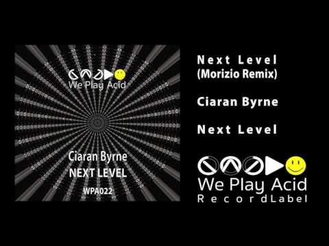 Ciaran Byrne - Next Level (Morizio Remix)