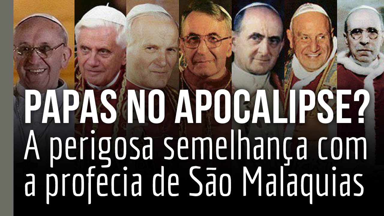 Papas no Apocalipse? A infeliz semelhança com a profecia de São Malaquias