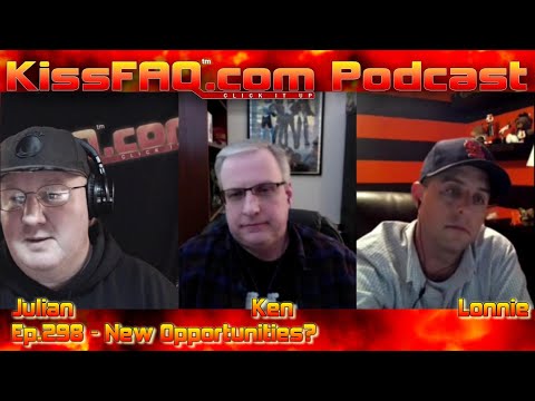 KissFAQ Podcast Ep.298 - New Opportunities?