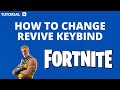 How to change revive keybind Fortnite