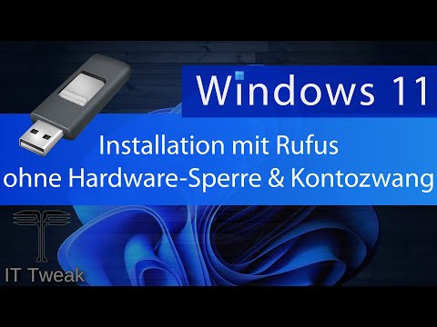 Windows 11 - Installation mit "Rufus" ohne Hardware-Sperre & Kontozwang