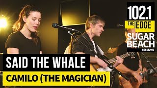 Said the Whale - Camilo (The Magician) (Live at the Edge)