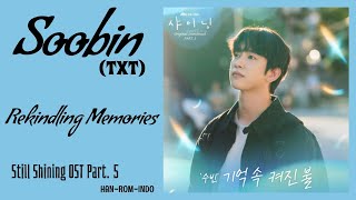 Download lagu Soobin (수빈) TXT – Rekindling Memories (기억속 켜진불) | Still Shining 샤이닝 OST Part. 5 Lyrics Indo mp3 Download lagu Soobin (수빈) TXT – Rekindling Memories (기억속 켜진불) | Still Shining 샤이닝 OST Part. 5 Lyrics Indo mp3