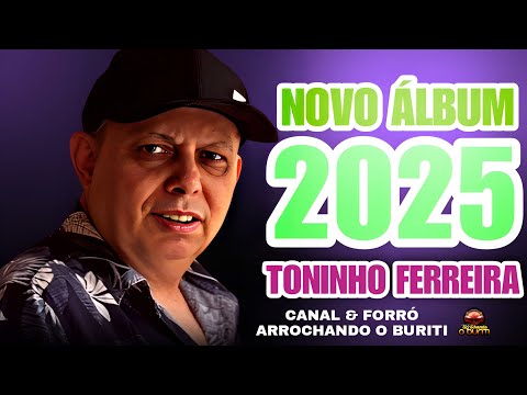 TONINHO FERREIRA - NOVO ÁLBUM MELHOR DO BREGA (2025)