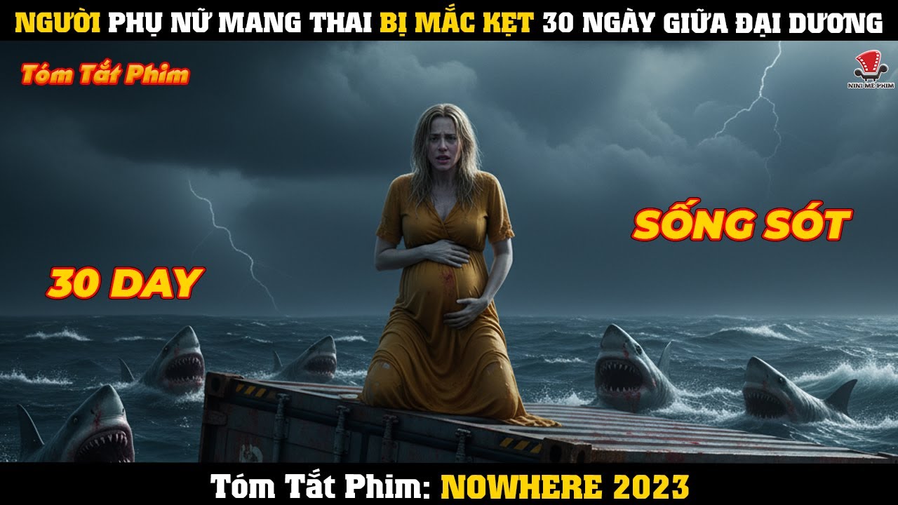 [Review Phim] Người Phụ Nữ Mang Thai Bị Mắc Kẹt 30 Ngày Giữa Đại Dương