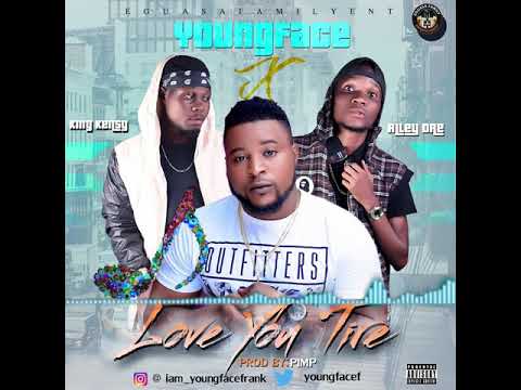 YoungFace - Love You Tire Ft Alley Dre X kingkemsy