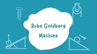 Rube Goldberg Simple Machine Project using a wedge, screw, lever, wheel, inclined plane and pulley.