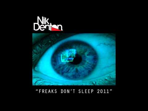 Nik Denton - Freaks Don't Sleep 2011